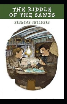 Paperback The Riddle of the Sands Illustrated Book