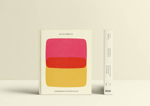 Hardcover Do You Compute: Selling Tech from the Atomic Age to the Y2K Bug 1950-1999 Book