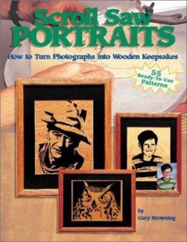 Paperback Scroll Saw Portraits: How to Turn Photographs Into Wooden Keepsakes Book
