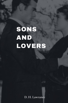 Sons and Lovers Illustrated Edition by D. H. Lawrence