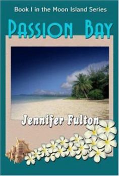 Paperback Passion Bay (Moon Island, Book 1) Book