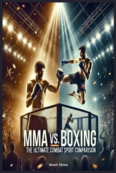 Paperback MMA vs Boxing: The Ultimate Comparison of Combat Sports Book