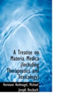 Hardcover A Treatise on Materia Medica (Including Therapeutics and Toxicology) Book