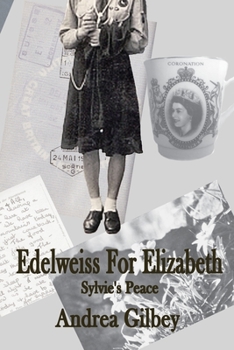 Paperback Edelweiss for Elizabeth: Sylvie's Peace Book