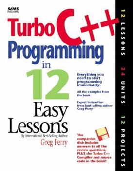 Paperback Turbo C++ Programming in 12 Easy Lessons Book