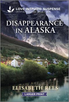 Mass Market Paperback Disappearance in Alaska [Large Print] Book
