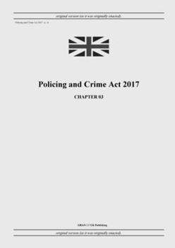 Paperback Policing and Crime Act 2017 (c. 3) Book