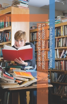 Paperback Cuentos para reflexionar. Narraciones para sentir. [Spanish] Book