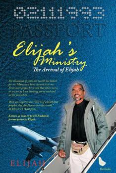 Paperback Elijah's Ministry: The Arrival of Elijah Book