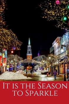 Paperback It Is The Season To Sparkle: Christmas College Ruled Lined Notebook. Perfect For Gift. Book