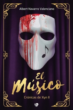 Paperback Crónicas de Xyn II: El músico [Spanish] Book