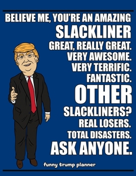 Paperback Funny Trump Planner: 2020 Planner for Slackliner (Slacklining Gifts) Book