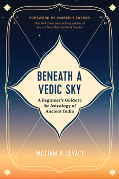 Paperback Beneath a Vedic Sky: A Beginner's Guide to the Astrology of Ancient India Book