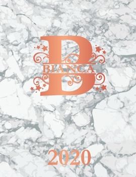 Paperback Bianca: 2020. Personalized Name Weekly Planner Diary 2020. Monogram Letter B Notebook Planner. White Marble & Rose Gold Cover. Book