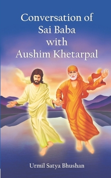 Paperback Conversation of Sai Baba with Aushim Khetarpal Book