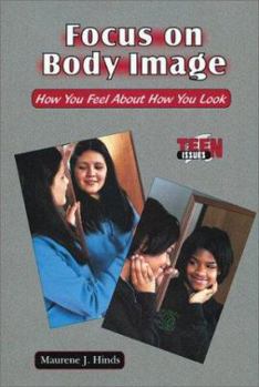 Library Binding Focus on Body Image: How You Feel about How You Look Book