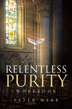 Paperback Relentless Purity Workbook Book