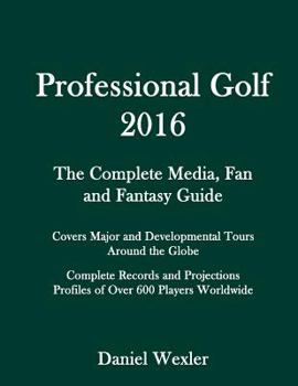 Paperback Professional Golf 2016: The Complete Media, Fan and Fantasy Guide Book