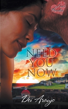 Need You Now - Book #1 of the Love's Paradise Series