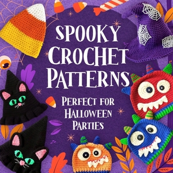 Paperback Spooky Crochet Patterns: Perfect for Halloween Parties Book