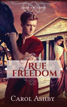 True Freedom - Book #6 of the Light in the Empire