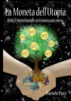 Paperback La Moneta dell'Utopia [Italian] Book