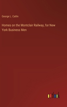 Homes on the Montclair Railway, for New York Business Men