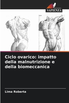 Ciclo ovarico: impatto della malnutrizione e della biomeccanica