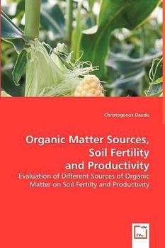 Paperback Organic Matter Sources, Soil Fertility, and Productivity Book