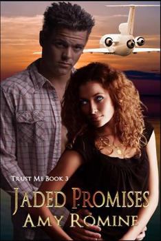 Jaded Promises - Book #3 of the Trust Me