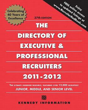 Paperback The Directory Of Executive & Professional Recruiters 2011-2012 Book