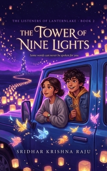 The Tower of Nine Lights: A Heartwarming Fantasy Adventure About a Brother and Sister, a Countdown in the Snow, and the Words No One Can Say for You (The Listeners of Lanternlake)