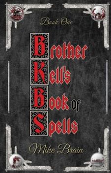 Paperback Brother Kell's Book of Spells Book