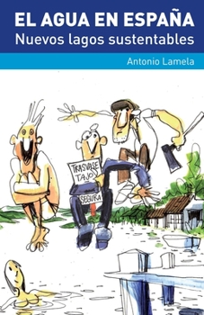 Paperback El Agua En Espa?a: Nuevos Lagos Sustentables [Spanish] Book
