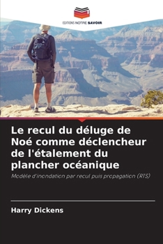 Paperback Le recul du déluge de Noé comme déclencheur de l'étalement du plancher océanique [French] Book