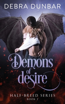 Demons of Desire - Book #1 of the Half-Breed