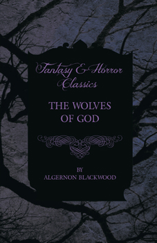 Paperback The Wolves of God (Fantasy and Horror Classics) Book