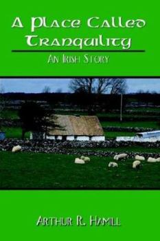 Paperback A Place Called Tranquility: An Irish Story Book