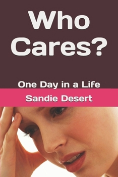 Who Cares?: One Day in a Life