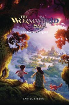 Wormworld Saga Vol 1: The Journey Begins - Book #1 of the Wormworld Saga
