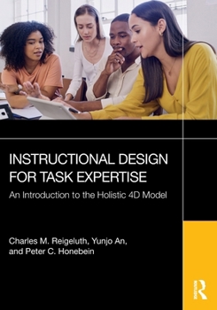 Paperback Instructional Design for Task Expertise: An Introduction to the Holistic 4D Model Book