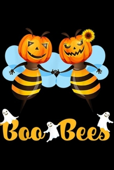 Boo Bees: Boo Bees Couples Halloween Costume Scary Pumpkin Funny Gift Journal/Notebook Blank Lined Ruled 6x9 100 Pages