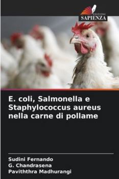 Paperback E. coli, Salmonella e Staphylococcus aureus nella carne di pollame [Italian] Book