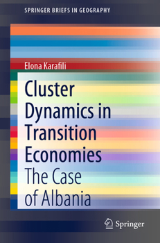 Paperback Cluster Dynamics in Transition Economies: The Case of Albania Book