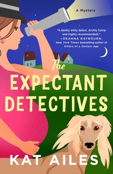 The Expectant Detectives - Book #1 of the Expectant Detectives