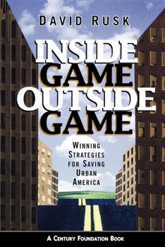 Paperback Inside Game/Outside Game: Winning Strategies for Saving Urban America Book