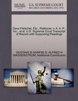 Paperback Dave Fleischer, Etc., Petitioner, V. A. A. P., Inc., et al. U.S. Supreme Court Transcript of Record with Supporting Pleadings Book