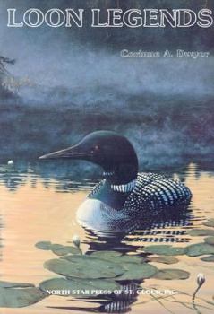 Paperback Loon Legends: A Collection of Tales Based on Legends Book