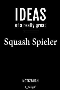 Notizbuch für Squash Spieler: Originelle Geschenk-Idee [120 Seiten  liniertes blanko Papier] (German Edition)