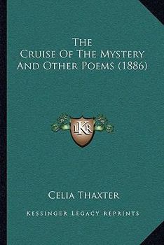 Paperback The Cruise Of The Mystery And Other Poems (1886) Book